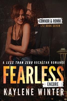 Fearless Encore: A Less Than Zero Rockstar Romance - Kaylene Winter - cover