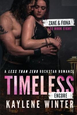 Timeless Encore: A Less Than Zero Rockstar Romance - Kaylene Winter - cover