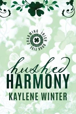 Hushed Harmony: Liam, Linus & Avonna - Kaylene Winter - cover