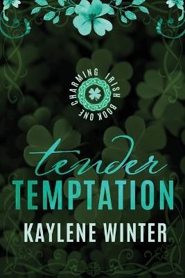 Tender Temptation: Cillian & Ivy - Kaylene Winter - cover