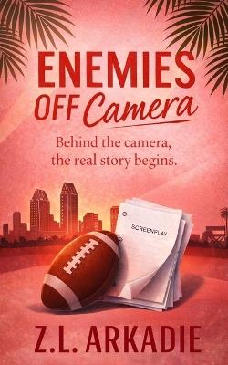 Enemies Off Camera - Z L Arkadie - cover