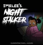 Emelee's Invisible Night Stalker: Inspired By An Actual Event
