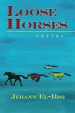 Loose Horses: Poetry
