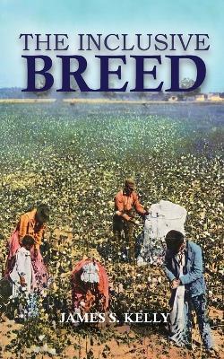 The Inclusive Breed - James S Kelly - cover