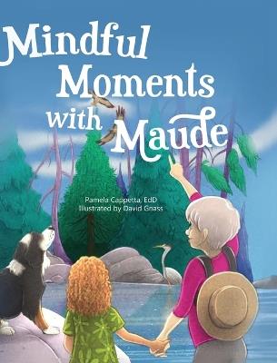 Mindful Moments With Maude - Pamela Cappetta - cover