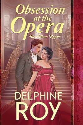 Obsession at the Opera - Delphine Roy - cover
