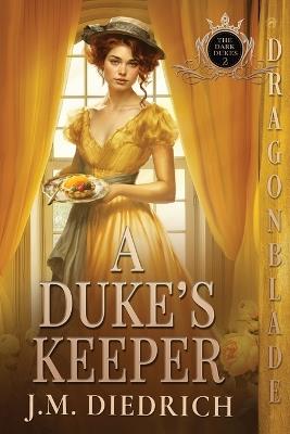 A Duke's Keeper - J M Diedrich - cover