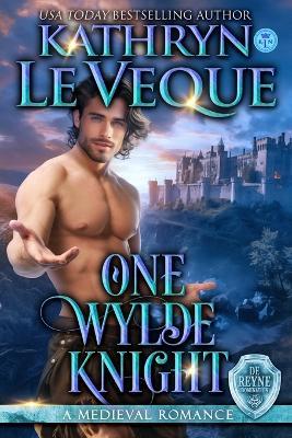One Wylde Knight - Kathryn Le Veque - cover