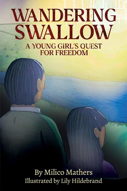 Wandering Swallow: A Young Girl's Quest for Freedom - Milico Mathers - ebook