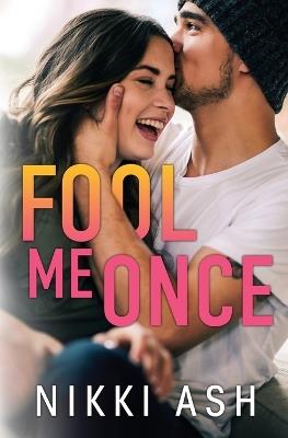 Fool Me Once - Nikki Ash - cover