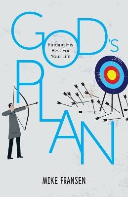God's Plan: Finding His Best For Your Life - Mike Fransen - cover
