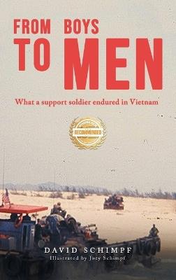From Boys to Men: What A Support Soldier Endured in Vietnam - David Schimpf - cover