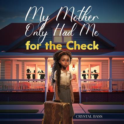 My Mother Only Had Me for the Check