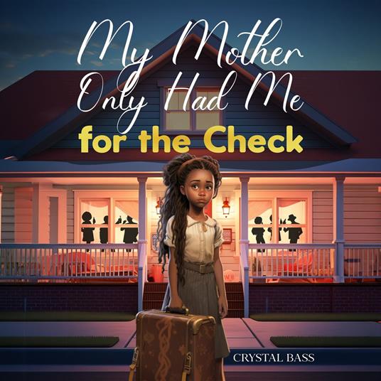 My Mother Only Had Me for the Check