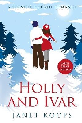 Holly and Ivar: Large Print Edition - Koops - cover
