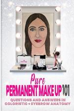 Pure Permanent Make Up 101