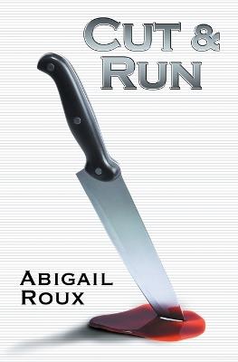 Cut & Run - Abigail Roux - cover