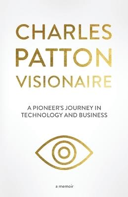 Charles Patton: Visionaire - Charles Patton - cover