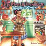 My Mom Is Dominican: Sayings from the Heart