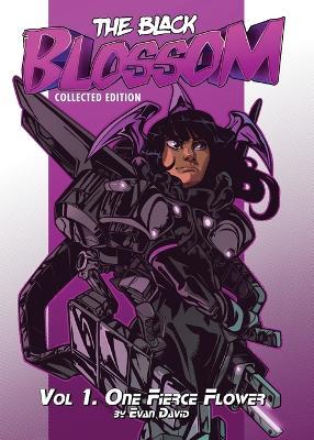The Black Blossom: Vol 1. One Fierce Flower - Evan David - cover