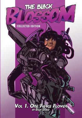 The Black Blossom: Vol 1. One Fierce Flower - Evan David - cover