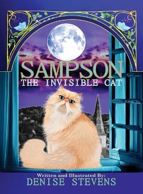 Sampson The Invisible Cat - Denise Stevens - cover