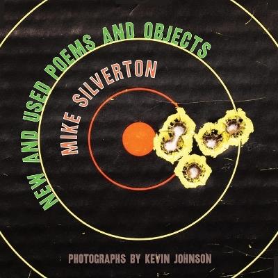 New and Used Poems and Objects - Mike Silverton - cover