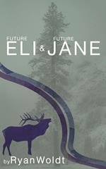 Future Eli & Future Jane