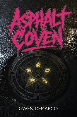 Asphalt Coven - Gwen DeMarco - cover