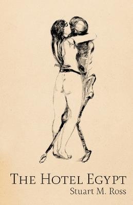 The Hotel Egypt - Stuart Ross - cover