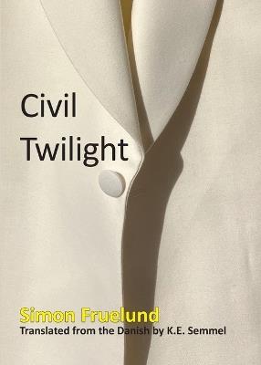Civil Twilight - Simon Fruelund,K E Semmel - cover