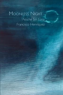 Moonless Night - Francisco Henriquez,Ariel Francisco - cover