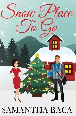 Snow Place To Go - Samantha Baca - cover
