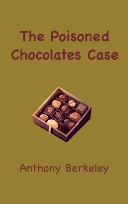 The Poisoned Chocolates Case - Anthony Berkeley - cover