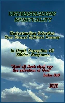 Understanding Spirituality - Mji (Michael J - cover