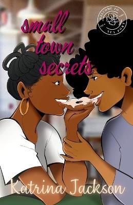 Small Town Secrets - Katrina Jackson - cover