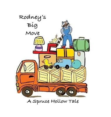 Rodney's Big Move: A Spruce Hollow Tale - Cheryl Farnsworth - cover
