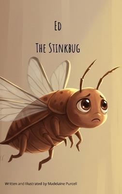 Ed the Stinkbug - Madelaine Purcell - cover