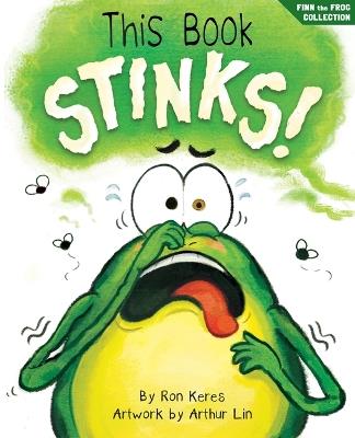 This Book Stinks!: A Funny and Interactive Story for Kids - Ron Keres - cover