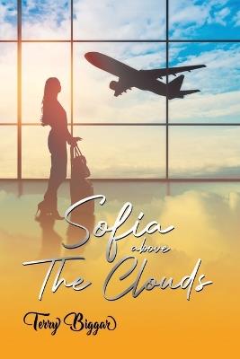 Sofia Above The Clouds - Terry Biggar - cover