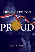 Did I Make You Proud