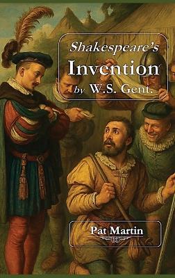 Shakespeare's Invention by W.S. Gent - Martin - cover