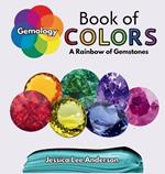 Gemology Book of Colors: A Rainbow of Gemstones