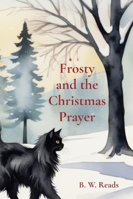 Frosty and the Christmas Prayer - B W Reads - cover