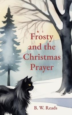 Frosty and the Christmas Prayer - B W Reads - cover