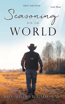Seasoning For The World: First Edition - Bro Austra L Galloway - cover