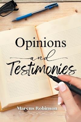 Opinions and Testimonies - Marcus Robinson - cover