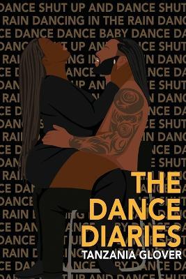 The Dance Diaries - Tanzania Glover - cover