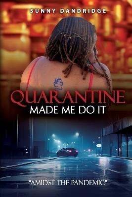Quarantine Made Me Do It: "Amidst the Pandemic" - Sunny Dandridge - cover