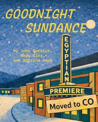 Goodnight Sundance - Katrina Kmak,John Burdick,Andy Cier - cover